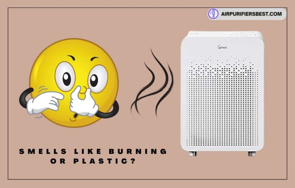 Air Purifier Smells Like burning or plastic